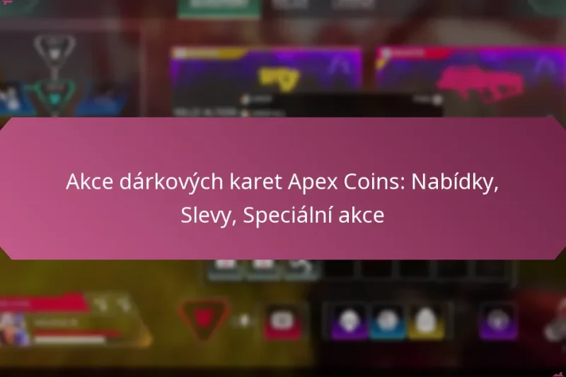 Akce dárkových karet Apex Coins: Nabídky, Slevy, Speciální akce
