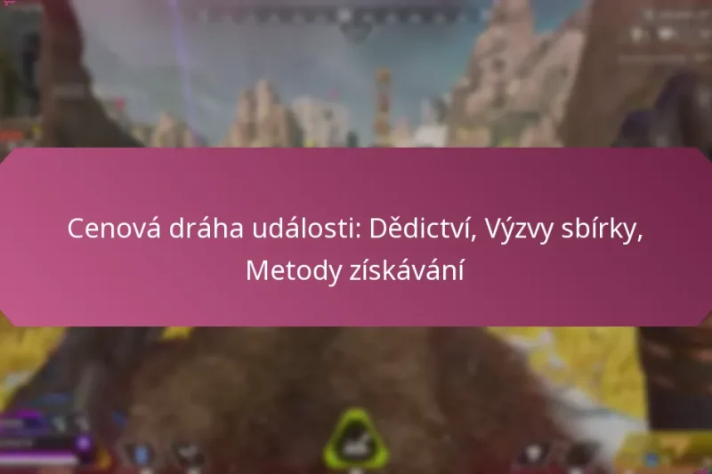 Cenová dráha události: Dědictví, Výzvy sbírky, Metody získávání