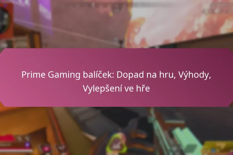 Prime Gaming balíček: Dopad na hru, Výhody, Vylepšení ve hře
