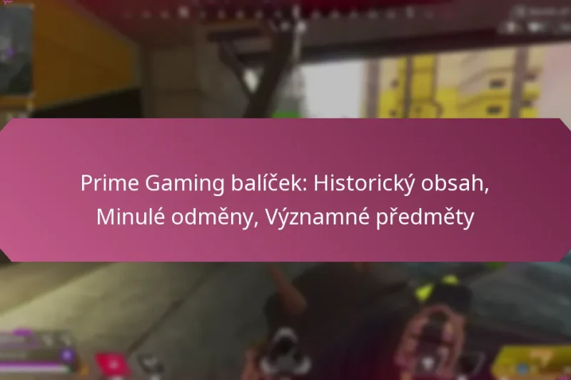 Prime Gaming balíček: Historický obsah, Minulé odměny, Významné předměty