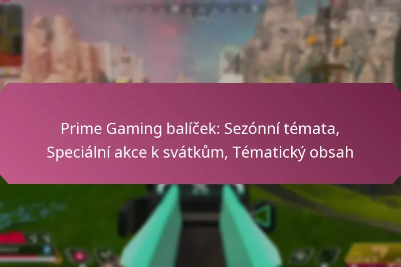 Prime Gaming balíček: Sezónní témata, Speciální akce k svátkům, Tématický obsah