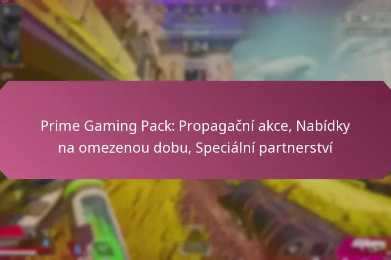 Prime Gaming Pack: Propagační akce, Nabídky na omezenou dobu, Speciální partnerství