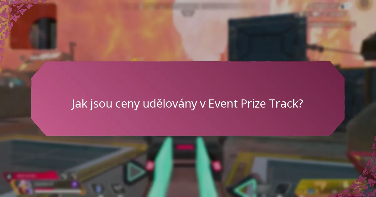 Jak jsou ceny udělovány v Event Prize Track?