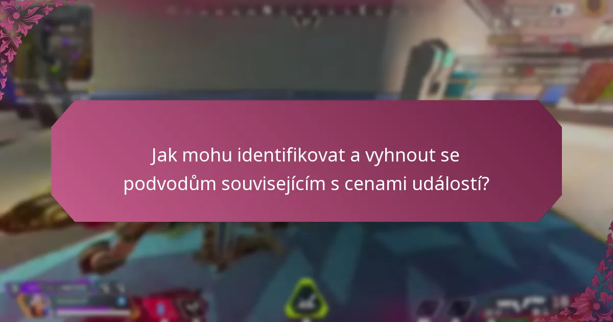 Jak mohu identifikovat a vyhnout se podvodům souvisejícím s cenami událostí?