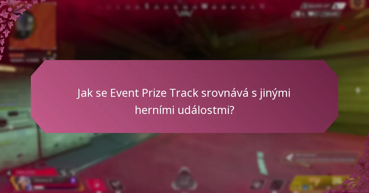 Jaké herní výhody mohou hráči očekávat od Event Prize Track?