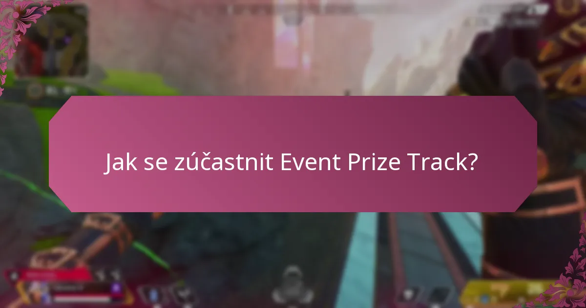 Jaké nové funkce byly přidány do Event Prize Track?