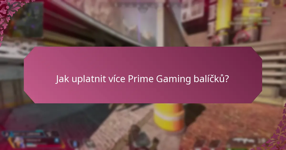 Jaké jsou nejnovější aktualizace a změny v Prime Gaming balíčcích?