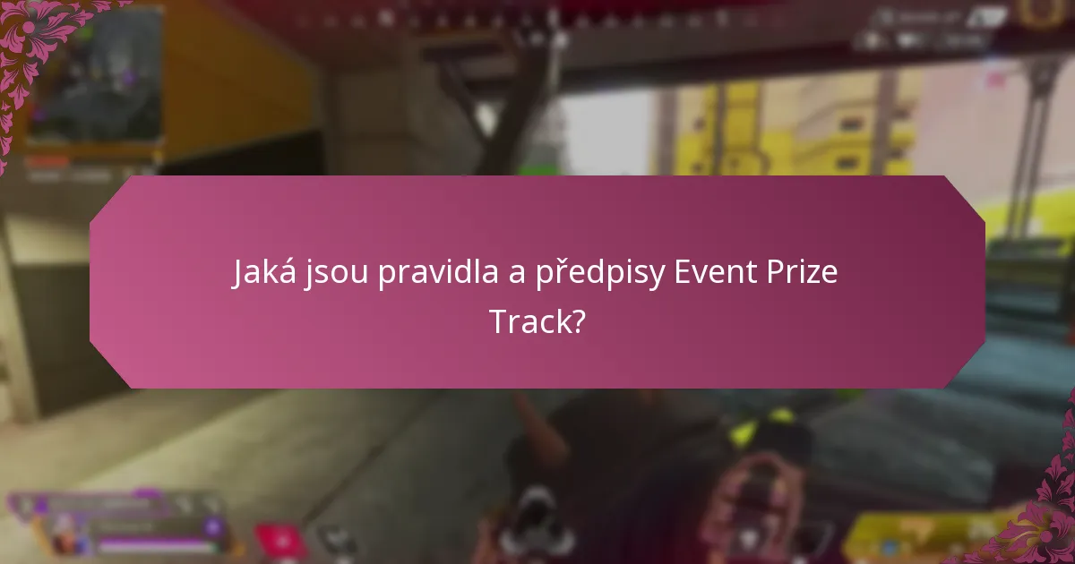 Jaké běžné otázky se objevují ohledně Event Prize Track?
