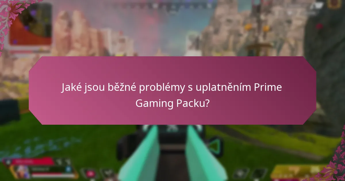 Jaké aktualizace bych měl mít na paměti ohledně Prime Gaming Packu?