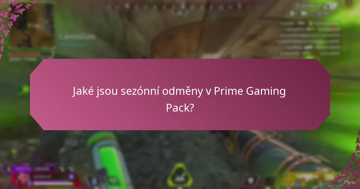 Jaké jsou sezónní odměny v Prime Gaming Pack?