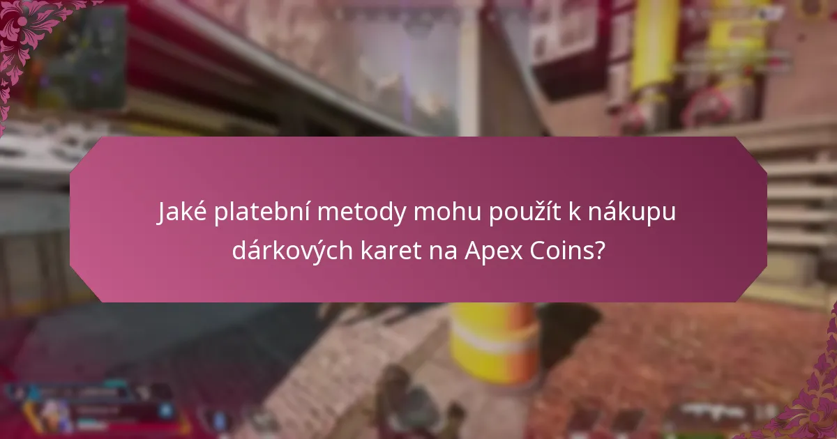 Kde mohu najít dárkové karty na Apex Coins a zkontrolovat jejich dostupnost?